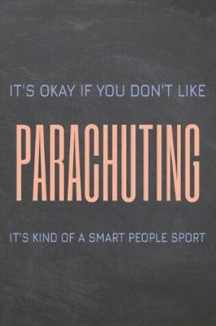 Cover of It's Okay if you don't like Parachuting