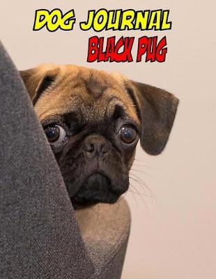 Book cover for Dog Journal Black Pug