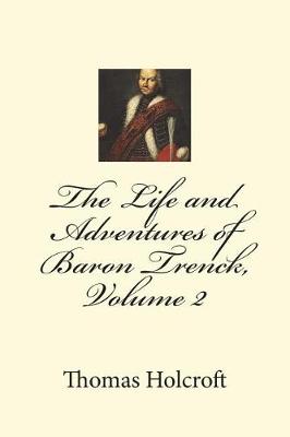Book cover for The Life and Adventures of Baron Trenck, Volume 2