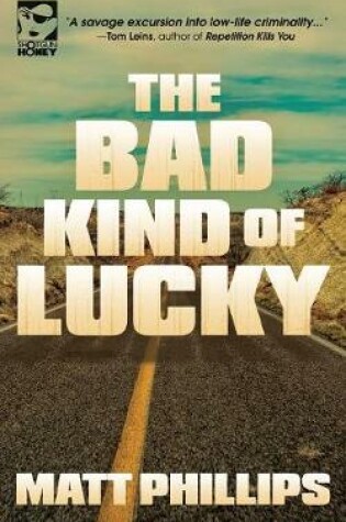 Cover of The Bad Kind of Lucky