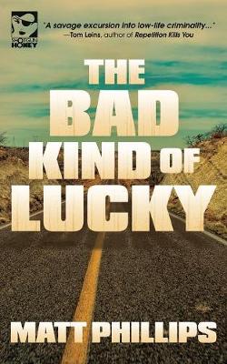 Book cover for The Bad Kind of Lucky
