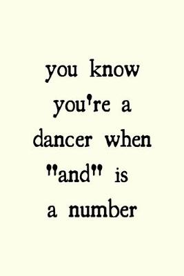 Book cover for You know you're a dancer when "and" is a number