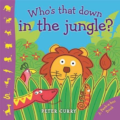 Book cover for Peek A Boo Whos That Down In The Jungle