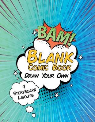 Book cover for Blank Comic Book Draw Your Own 4 Storyboard Layouts