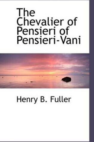 Cover of The Chevalier of Pensieri of Pensieri-Vani
