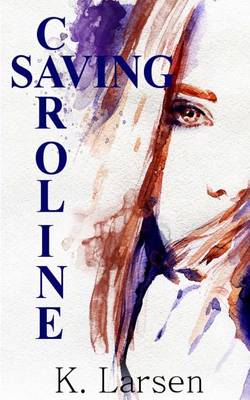 Book cover for Saving Caroline