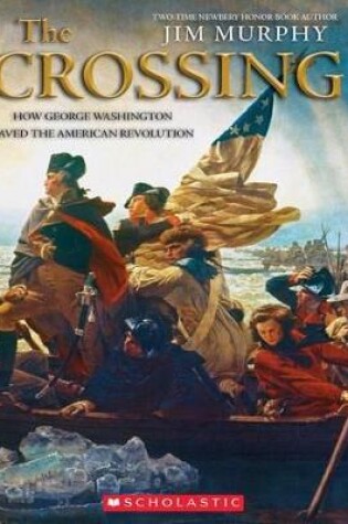 Cover of The Crossing: How George Washington Saved the American Revolution