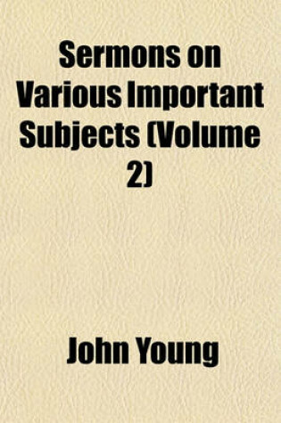 Cover of Sermons on Various Important Subjects (Volume 2)