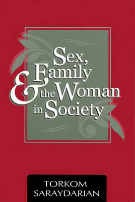 Book cover for Sex, Family and the Woman in Society