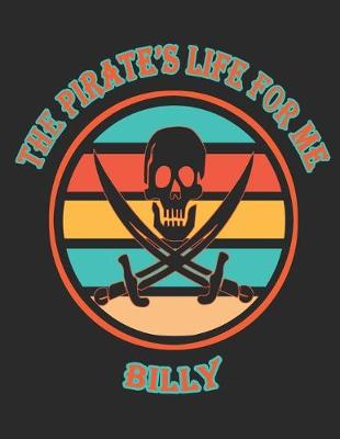 Book cover for The Pirate's Life For Me Billy