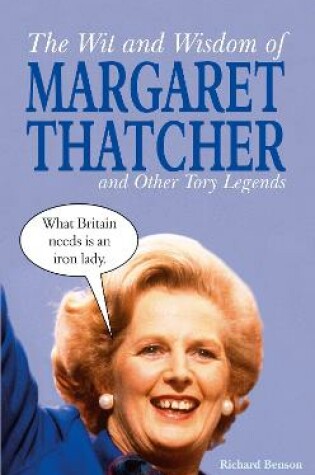 Cover of The Wit and Wisdom of Margaret Thatcher