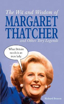 Book cover for The Wit and Wisdom of Margaret Thatcher