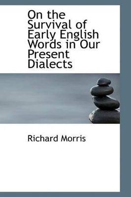 Book cover for On the Survival of Early English Words in Our Present Dialects