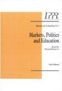 Cover of Markets, Politics and Education