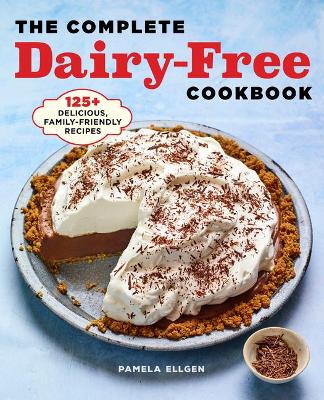 Book cover for The Complete Dairy-Free Cookbook