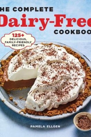 Cover of The Complete Dairy-Free Cookbook