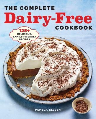 Book cover for The Complete Dairy-Free Cookbook