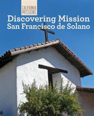 Cover of Discovering Mission San Francisco Solano