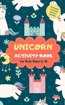 Book cover for Unicorn Activity Book for Kids Ages 4-8 Stocking Stuffers Pocket Edition