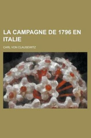Cover of La Campagne de 1796 En Italie