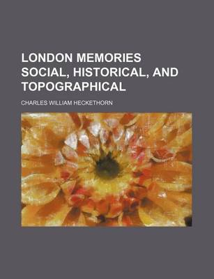 Book cover for London Memories Social, Historical, and Topographical