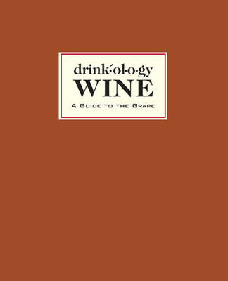 Book cover for Drinkology Wine: A Guide to the Grape