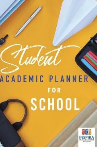 Cover of Student Academic Planner for School