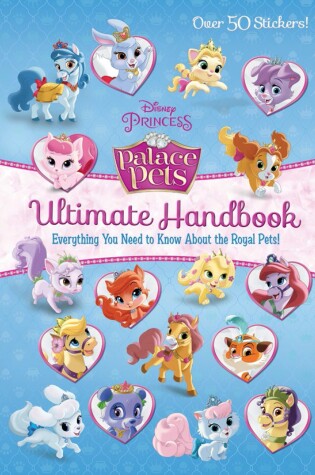 Cover of Palace Pets Ultimate Handbook (Disney Princess: Palace Pets)