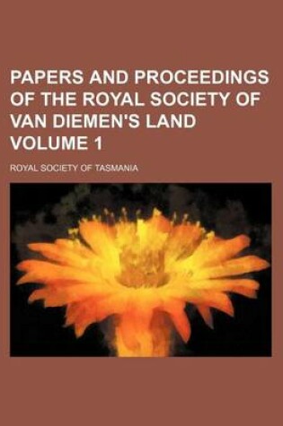 Cover of Papers and Proceedings of the Royal Society of Van Diemen's Land Volume 1