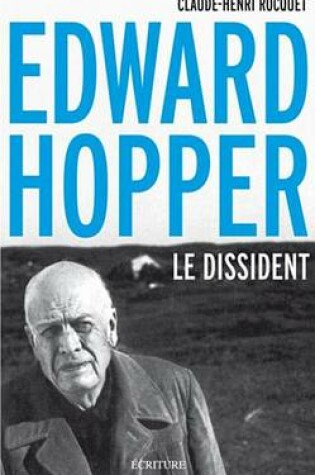 Cover of Edward Hopper, Le Dissident