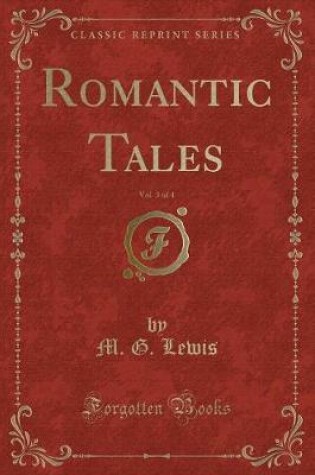 Cover of Romantic Tales, Vol. 3 of 4 (Classic Reprint)