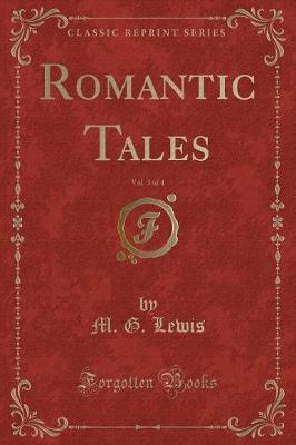 Book cover for Romantic Tales, Vol. 3 of 4 (Classic Reprint)