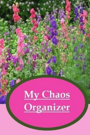 Cover of My Chaos Organizer