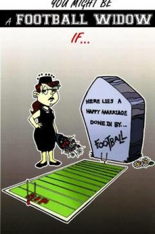 Cover of You Might be a Football Widow If...