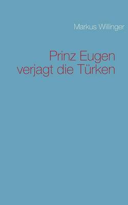 Book cover for Prinz Eugen Verjagt Die Turken