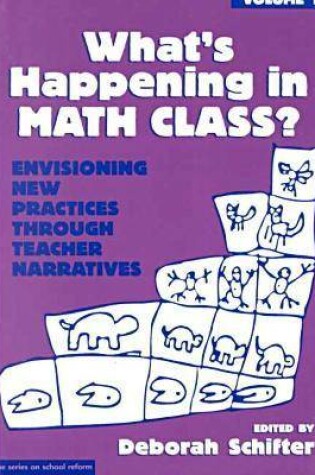 Cover of What's Happening in Math Class v. 1