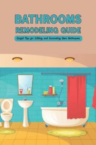 Cover of Bathrooms Remodeling Guide