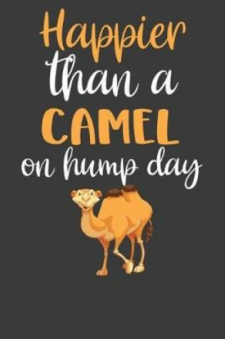 Cover of Happier Than A Camel On Hump Day