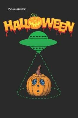 Cover of Pumpkin abduction