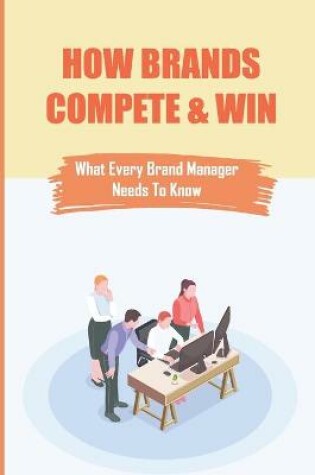 Cover of How Brands Compete & Win