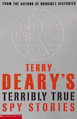 Cover of Terry Deary's Terribly True: Spy Stories
