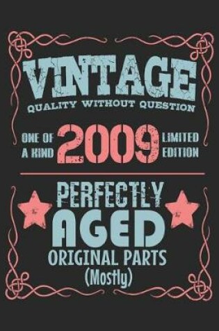 Cover of Vintage Quality Without Question One of a Kind 2009 Limited Edition Perfectly Aged Original Parts Mostly