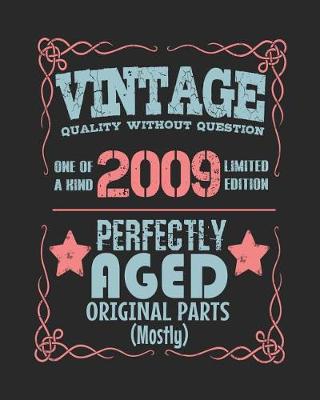 Book cover for Vintage Quality Without Question One of a Kind 2009 Limited Edition Perfectly Aged Original Parts Mostly