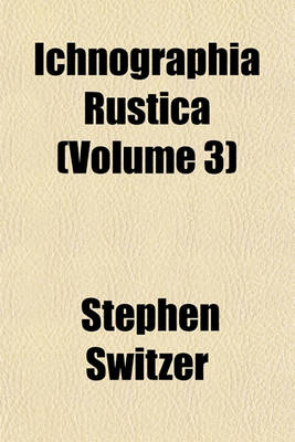 Book cover for Ichnographia Rustica (Volume 3)