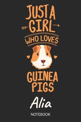 Book cover for Just A Girl Who Loves Guinea Pigs - Alia - Notebook