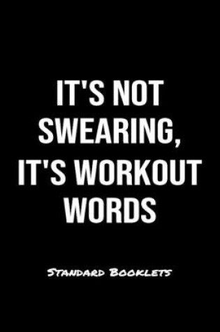 Cover of It's Not Swearing, It's Workout Words Standard Booklets