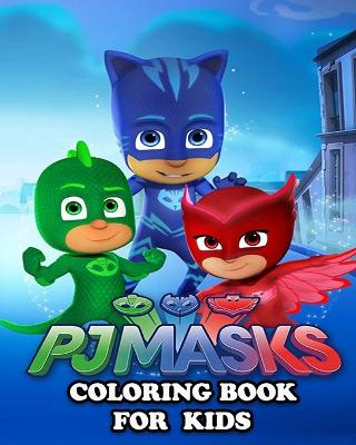 Book cover for PJ MASKS Coloring Book for Kids