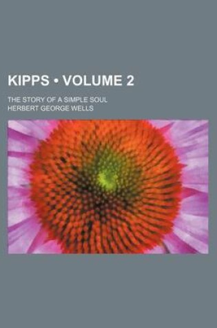 Cover of Kipps (Volume 2); The Story of a Simple Soul