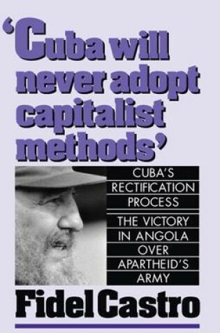 Cover of Cuba Will Never Adopt Capitalist Methods