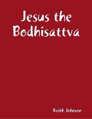 Book cover for Jesus the Bodhisattva